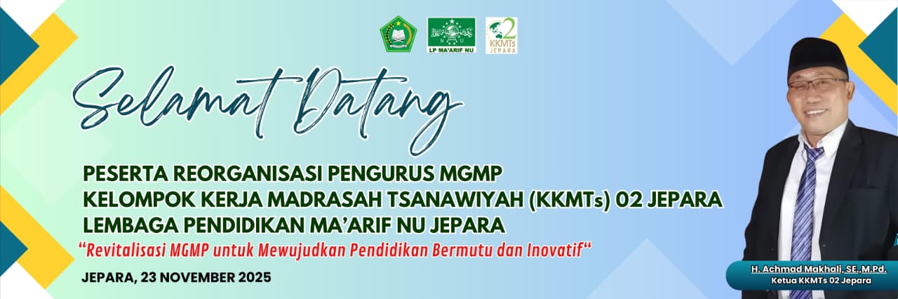 MTs Walisongo Ikuti Reorganisasi MGMP KKMTs 02 Jepara dengan Tema “Revitalisasi MGMP untuk Mewujudkan Pendidikan Bermutu dan Inovatif”
